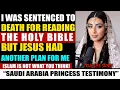 Lagu Christian Testimony: Saudi Princess Faces Execution for Reading Bible, But Then JESUS DID THIS
