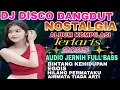 Download Lagu DJ DISCO DANGDUT NOSTALGIA‼️ALBUM KOMPILASI TERLARIS 2025