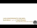 Download Lagu LAGU ARAB ROMANTIS SUB INDO - Qorib Minni - قرب منى (Nafs ElHanin)+lirik lagu(ada di deskripsi)