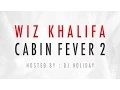 Download Lagu Wiz Khalifa - Cabin Fever 2 (Full Mixtape)