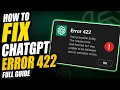 How to FIX ChatGPT ERROR 422 FULL GUIDE