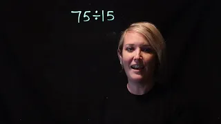 Mental Math 75 divided by 15