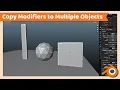 How to Copy Modifiers to Multiple Objects Blender Tutorial