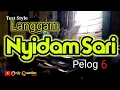 Download Lagu Test style || Langgam nyidam sari pelog 6 ||by:sedulur Bayu Tuban official