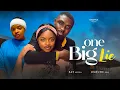 Lagu One Big Lie - Ray Adeka, Omeche Oko, Tochi Obika 2025 Latest Nigerian Movie