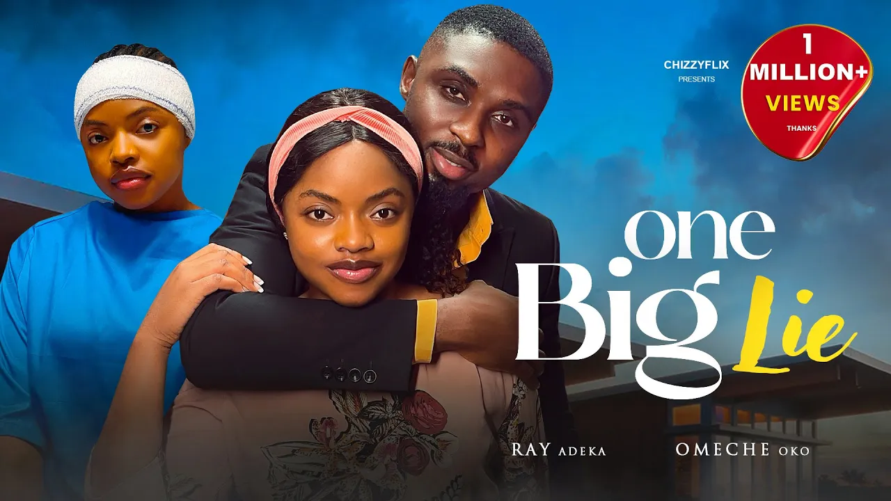 One Big Lie - Ray Adeka, Omeche Oko — Nollywood
