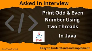 Print Odd Even Numbers Using Two Threads Interview Questions MultiThreading
