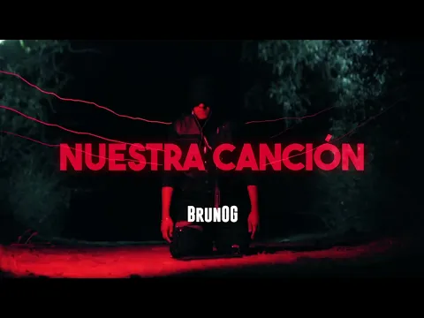 Download MP3 BrunOG - Nuestra Canción (Soundtrack Culpa Mía Película)