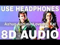 Download Lagu Aahun Aahun (8D Audio) || Love Aaj Kal || Saif Ali Khan, Deepika Padukone