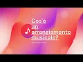 Download Lagu Cos'è l'arrangiamento musicale?