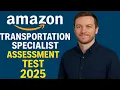 Amazon Transportation Specialist Assessment Test 2025 Full Guide Practice Questions