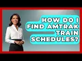 How Do I Find Amtrak Train Schedules - The Rail and Cruise Experts