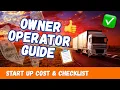 Owner Operator Guide Start-Up Cost and Checklist Hidden costs Tips for Success Must-have Items