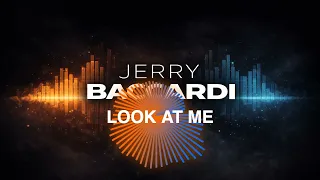 jerry baccardi look at me