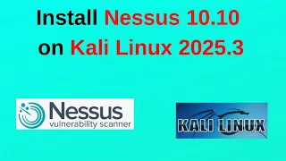 How to Install Tenable Nessus 10 10 on Kali Linux 2025 3 Full Setup Configuration Tutorial