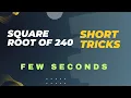 Square root of 240 Short Tricks Very Easy method