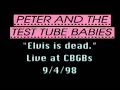 PETER & THE TEST TUBE BABIES - Elvis is dead
