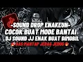 Lagu DJ DROP ENAKEUN X MASHUP V54 SOUND JJ KANE FULL BASS COCOK BUAT SATAI VIRAL TIKTOK TERBARU 2025