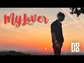 Download Lagu D8 - My Lover (Official Music Video)