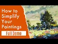 How to Simplify a Landscape Painting full demonstration