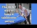 How to secure a plastic tablecover quickly and easily