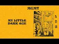 Download Lagu MGMT - LITTLE DARK AGE (SHORTENED) (GOOD PARTS) (LYRICS)