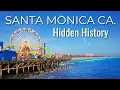 Santa Monica CA - Hidden History of the Lost Coast
