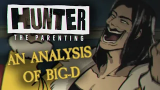 An Analysis of Big-D Hunter The Parenting