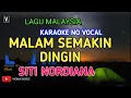Download Lagu MALAM SEMAKIN DINGIN - SPIN ( KARAOKE ) NADA CEWEK | SITI NORDIANA