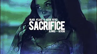 black atlass u0026 jessie reyez sacrifice slowed reverb 
