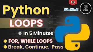 Python Loops in 5 Minutes For While Range Break Continue Pass In Hindi