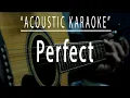 Download Lagu Perfect - Acoustic karaoke (Ed Sheeran)