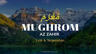 MUGHROM | AZ ZAHIR | Lirik dan Terjemahan