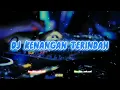 Download Lagu DJ KENANGAN TERINDAH BREAKBEAT REMIX FULL BASS