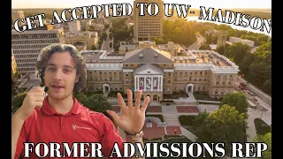 Get accepted to UW-Madison tips from former admissions rep