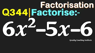 Q344 Factorise 6x 2-5x-6 Factorise 6x 2-5x-6 Factorise 6 x square - 5x