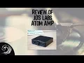 Review Of JDS LABS ATOM AMP
