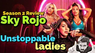 sky rojo season 2 review netflix sky rojo 2 review in hindi manav narula