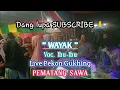 Download Lagu WAYAK || lagu lampung terbaru 2023 || Voc. Ibu-ibu || live pematang sawa || orkes gambus lampung