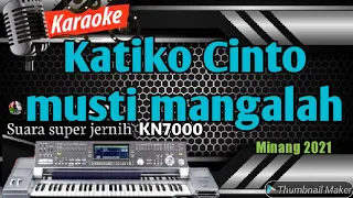 karaoke lagu minang pilihan katiko cinto musti mangalah