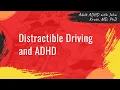 Distractible Driving and AD AD Episode 77