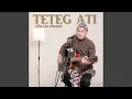 Lagu TETEG ATI