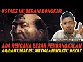 Lagu BERANI BONGKAR! ADA RENCANA BESAR PENDANGKALAN AQIDAH UMAT ISLAM DALAM WAKTU DEKAT - USTADZ M RIDWAN