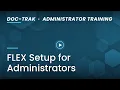 Infor SyteLine Doc-Trak FLEX Setup for Administrators