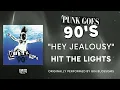 Hit the Lights - Hey Jealousy (Official Audio) - Gin Blossoms cover