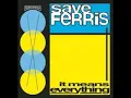 Save Ferris - Come On Eileen