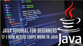 Java tutorial for beginners 17 How Nested Loops Work in Java