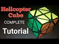 Helicopter Cube Tutorial simple non-jumbling walk through
