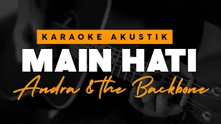Download Main Hati - Andra and The Backbone ( Karaoke Akustik ) MP3