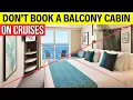 I ll NEVER Book a Balcony Cabin Again And You Shouldn t Either